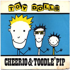 Cheerio & Toodle’Pip (Single)