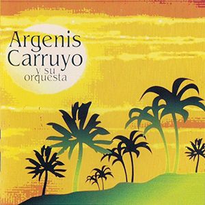 Argenis Carruyo Y Su Orquesta