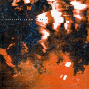 A Deconstruction of Self (EP)