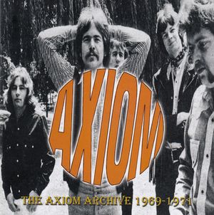 The Axiom Archive 1969-1971