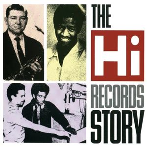 The Hi Records Story