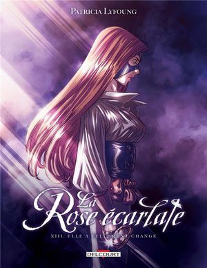 Elle a tellement changé - La Rose écarlate, tome 13