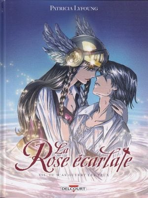 Tu m'as ouvert les yeux - La Rose écarlate, tome 12