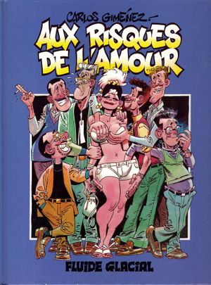 Aux risques de l'amour, tome 1