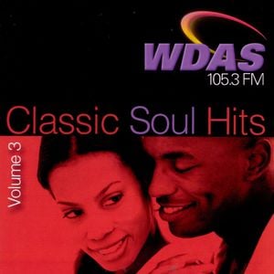 WDAS 105.3 FM Classic Soul Hits, Volume 3