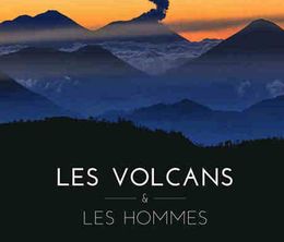image-https://media.senscritique.com/media/000018507725/0/des_volcans_et_des_hommes.jpg