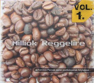 Radiocafé 98.6: Milliók reggelire, Volume 1