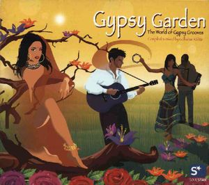 Gypsy Garden: The World of Gypsy Groove