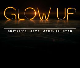 image-https://media.senscritique.com/media/000018508874/0/glow_up_britain_s_next_make_up_star.jpg