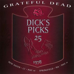 Dick’s Picks, Volume 25: New Haven, CT 5/10/78, Springfield, MA 5/11/78 (Live)