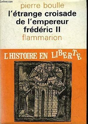 L'Étrange croisade de l'Empereur Frédéric II