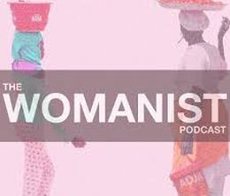 image-https://media.senscritique.com/media/000018509664/0/The_Womanist_podcast.jpg