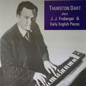 Thurston Dart Plays J. J. Froberger and Early English Pieces