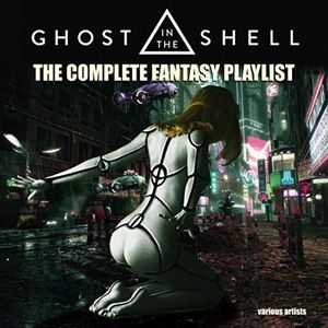 Ghost in the Shell - The Complete Fantasy Playlist