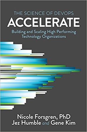 Accelerate: The Science of DevOps