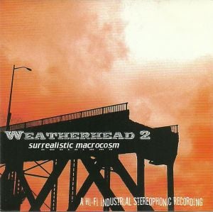 Weatherhead 2: Surrealistic Macrocosm