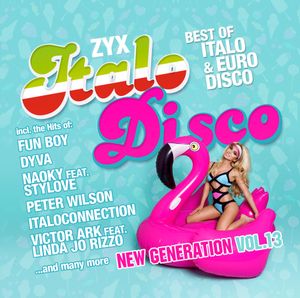 ZYX Italo Disco: New Generation, Vol. 13