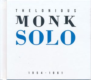 Thelonious Monk Solo 1954 - 1961