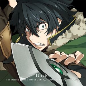 The Rising of the Shield Hero Original Soundtrack "Dusk" (OST)