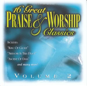 16 Great Praise & Worship Classics, Volume 2