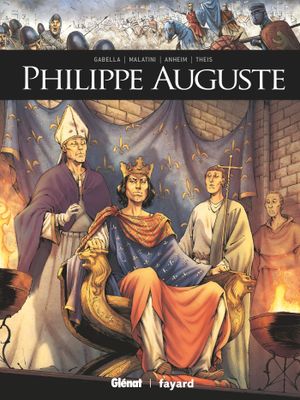 Philippe Auguste - Ils ont fait l'Histoire, tome 30