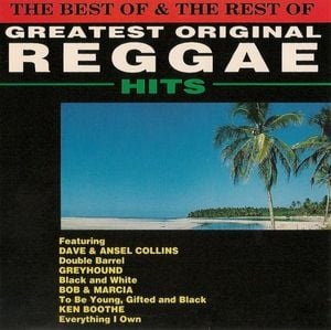 The Best of & the Rest of Greatest Original Reggae Hits