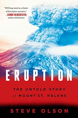 Eruption : The Untold Story of Mount St. Helens