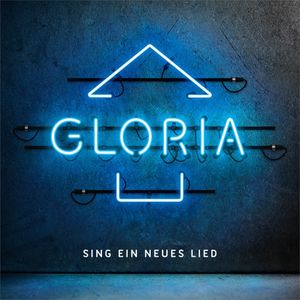 Gloria - Sing ein neues Lied