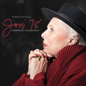 Joni 75: A Joni Mitchell Birthday Celebration (Live)