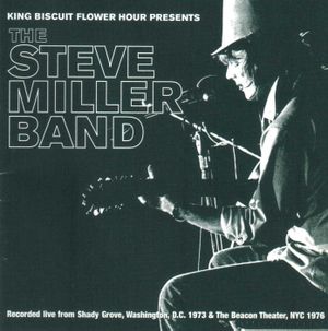 King Biscuit Flower Hour: The Steve Miller Band (Live)