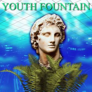 YOUTH FOUNTAIN