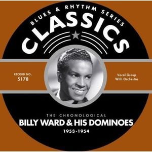 Blues & Rhythm Series: The Chronological Billy Ward & His Dominoes 1953-1954