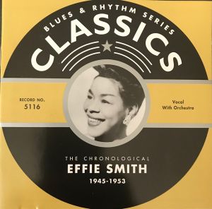 Blues & Rhythm Series: The Chronological Effie Smith 1945-1953