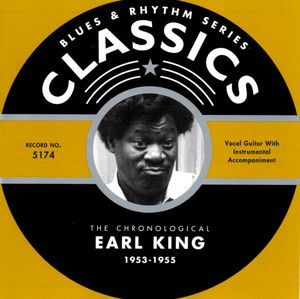 Blues & Rhythm Series: The Chronological Earl King 1953-1955