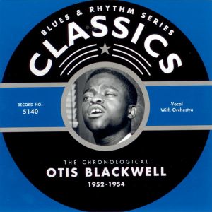 Blues & Rhythm Series: The Chronological Otis Blackwell 1952-1954