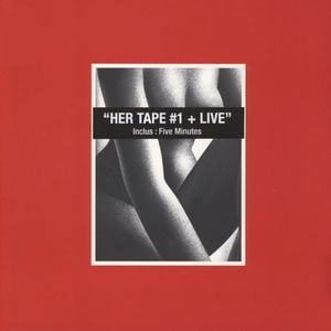 Her Tape #1 + Live