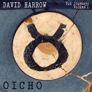 Dub Journeys, Volume One: OICHO