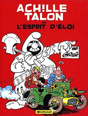 Achille Talon et l'esprit d'Éloi - Achille Talon, tome 25