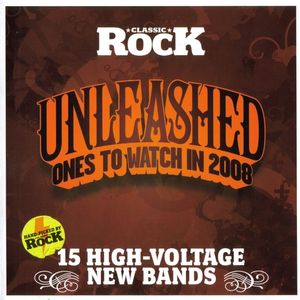 Classic Rock #115: Unleashed: Ones to Watch in 2008