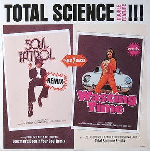Soul Patrol (Lenzman's Deep in Your Soul remix) / Wasting Time (Total Science & Kaidi remix)