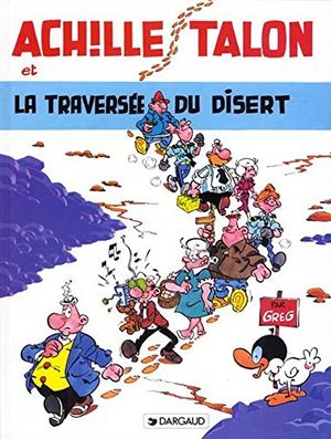 Achille Talon et la traversée du disert - Achille Talon, tome 32