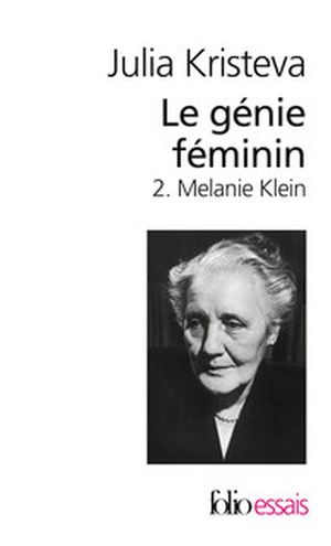 Melanie Klein - Le Génie féminin, tome 2