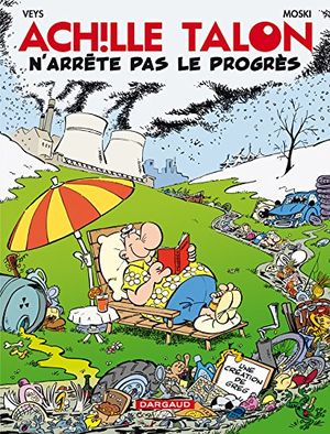 Achille Talon n'arrête pas le progrès - Achille Talon, tome 48