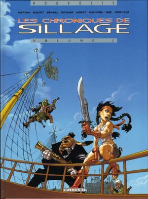 Les Chroniques de Sillage, tome 1