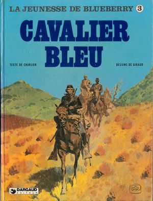 Cavalier bleu - La Jeunesse de Blueberry, tome 3