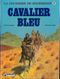 Cavalier bleu - La Jeunesse de Blueberry, tome 3