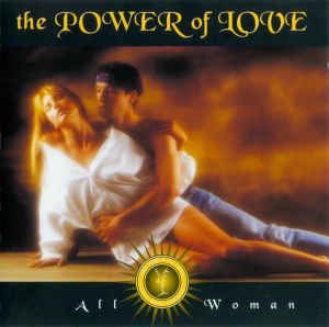 The Power of Love: All Woman