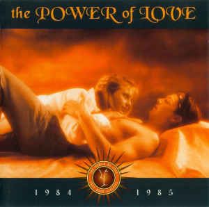 The Power of Love: 1984–1985
