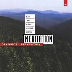 Meditation: Classical Relaxation, Vol. 8