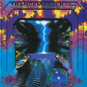 Trancemaster 1: Ambient Dance II Trance Chill Out